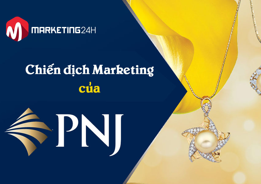 Chiến lược Marketing của PNJ khẳng định vị thế “ông Hoàng” làng trang sức