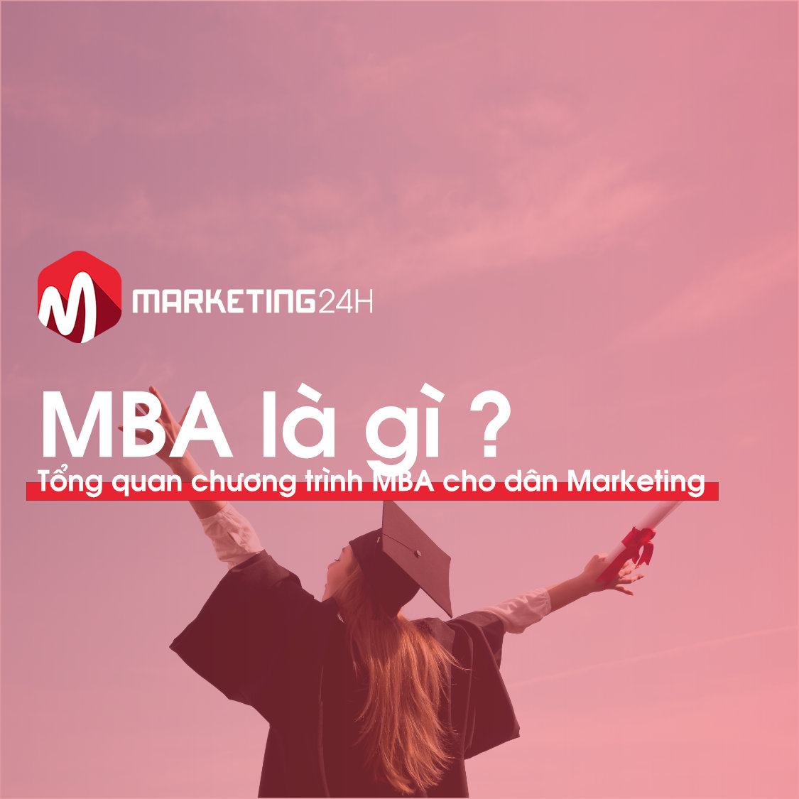 MBA là gì? Tổng quan chương trình MBA cho dân Marketing
