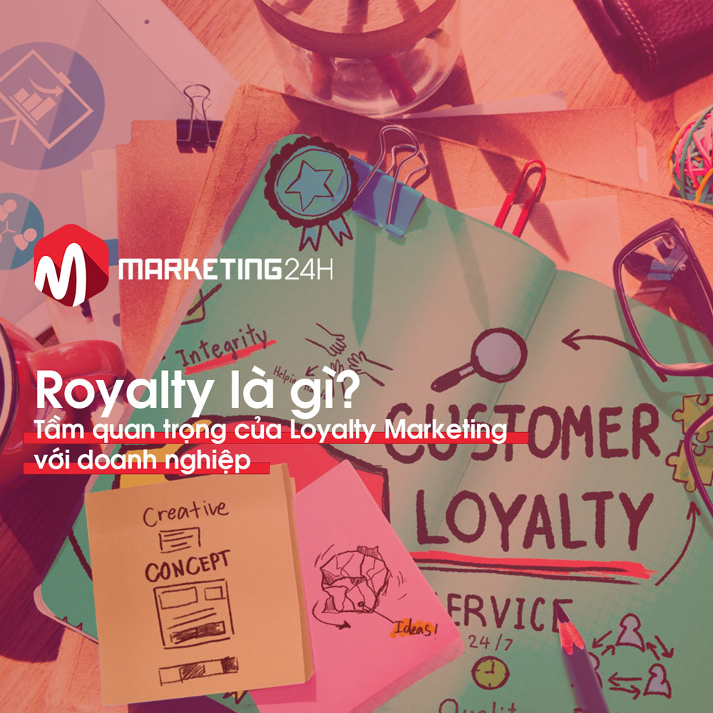 Loyalty-la-gi-Marketing24h.vn