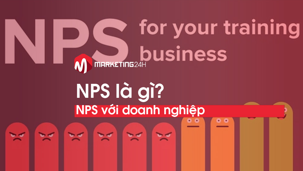 NPS là gì? Chỉ số NPS có quan trọng với doanh nghiệp?