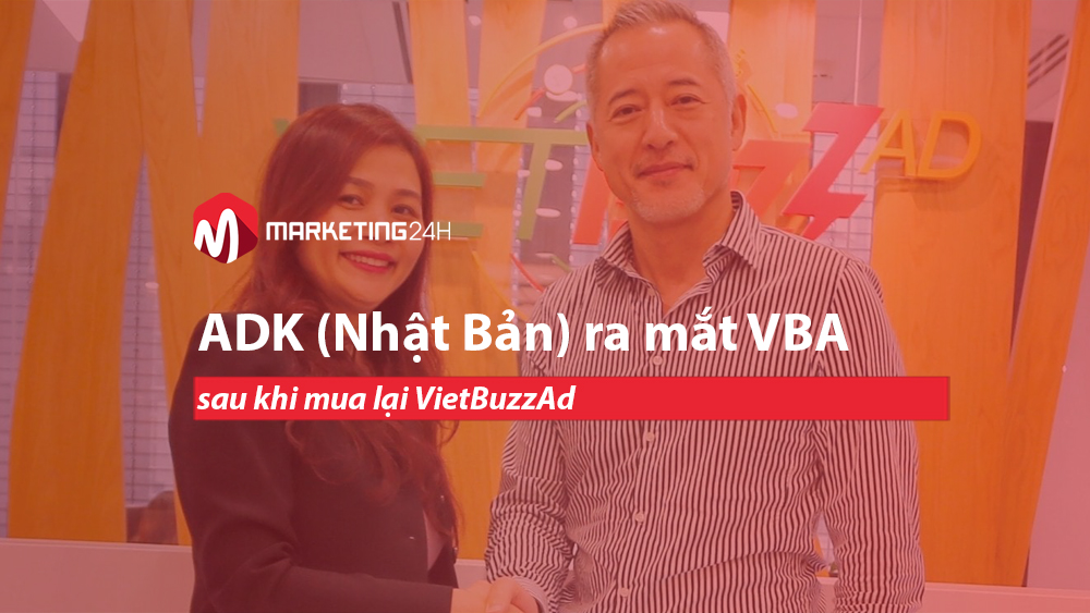 ADK (Nhật Bản) ra mắt VBA sau khi mua lại VietBuzzAd