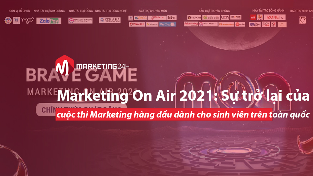 Marketing On Air 2021: Sự trở lại của cuộc thi Marketing hàng đầu dành cho sinh viên trên toàn quốc