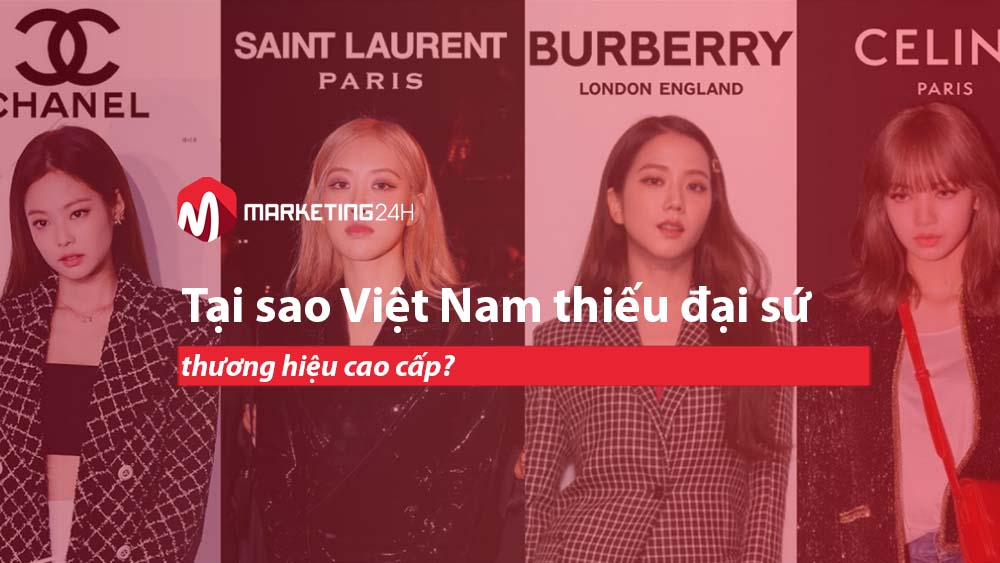 Tại sao Việt Nam thiếu đại sứ thương hiệu cao cấp?